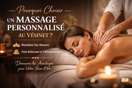Massage personnalisé au Vésinet – soin sur mesure et bien-être